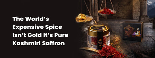 The World’s Expensive Spice Isn’t Gold - It’s Pure Kashmiri Saffron
